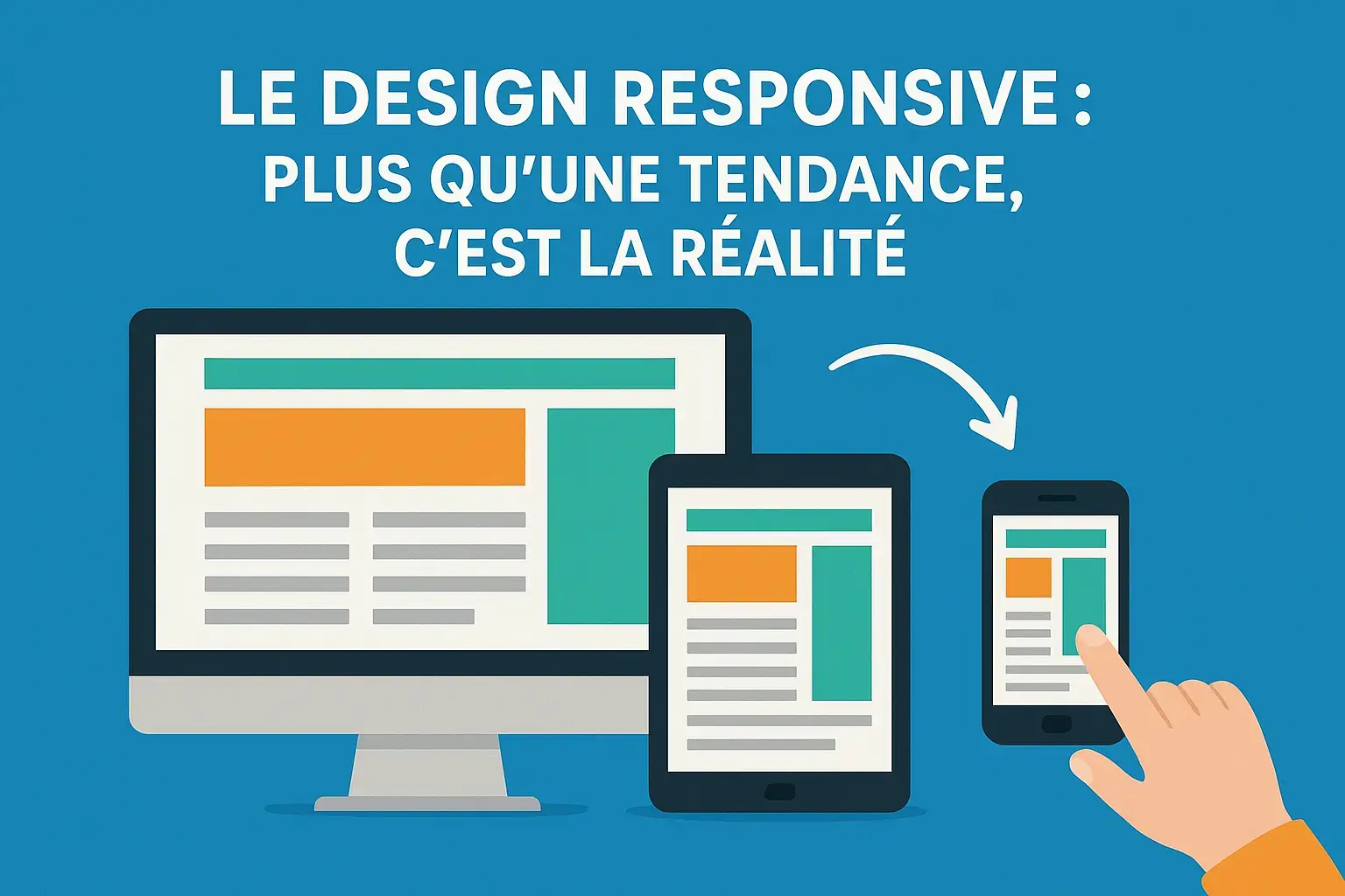 Le design responsive : Plus qu'une tendance, c'est la réalité